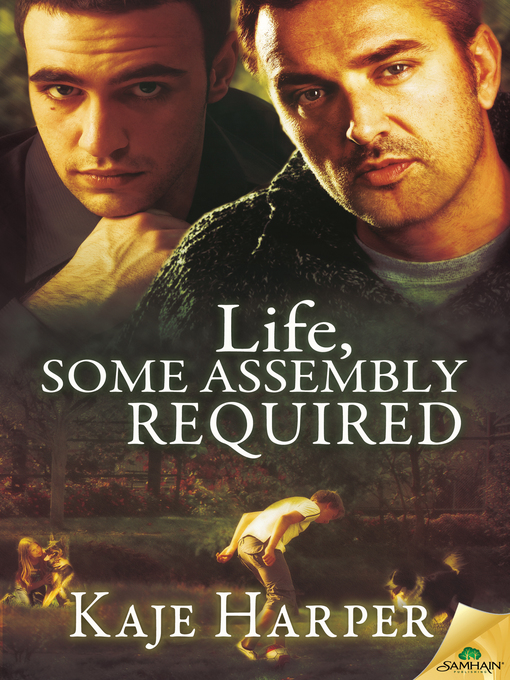 Title details for Life, Some Assembly Required by Kaje Harper - Available